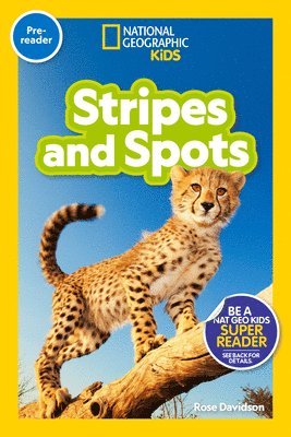 Rose Davidson, National Geographic Kids - Stripes and Spots (National Geographic Kids Readers, Pre-Reader), Inbunden