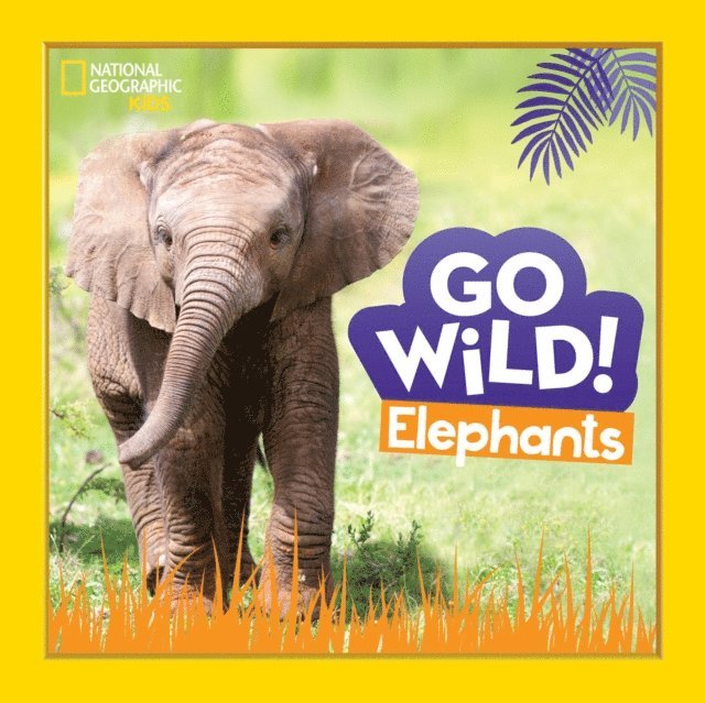 Margie Markarian - Go Wild! Elephants, E-bok