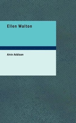 Alvin Addison - Ellen Walton, Häftad. Tillgänglighet: Lägg i varukorg