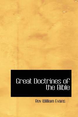 William Evans - Great Doctrines of the Bible, Häftad