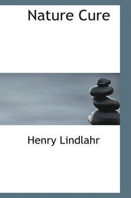 Henry Lindlahr - Nature Cure, Häftad. Tillgänglighet: Lägg i varukorg