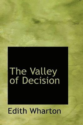 Edith Wharton - Valley of Decision, Häftad