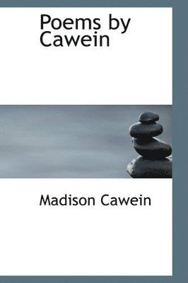 Madison Cawein - Poems by Cawein, Häftad. Tillgänglighet: Lägg i varukorg