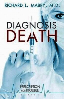 Richard L. Mabry - Diagnosis Death, Häftad