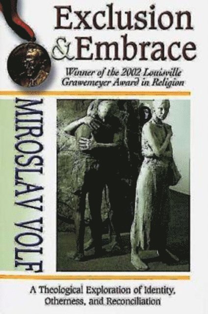 Miroslav Volf - Exclusion & Embrace, E-bok