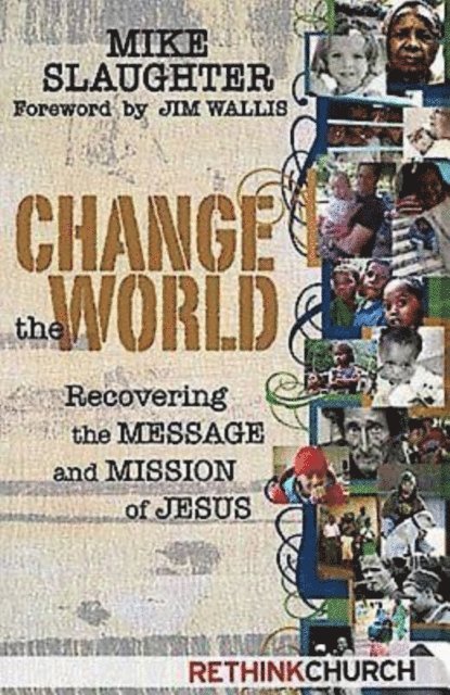 Rev. Dr. Mike Slaughter - Change the World, E-bok