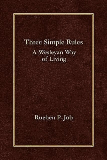 Bishop Rueben P. Job - Three Simple Rules, E-bok