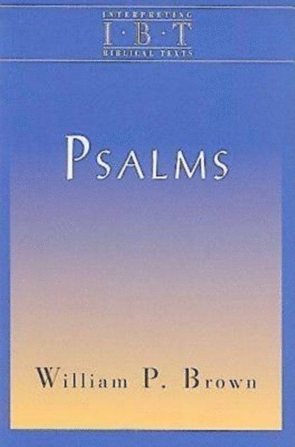 Dr William P. Brown - Psalms, E-bok