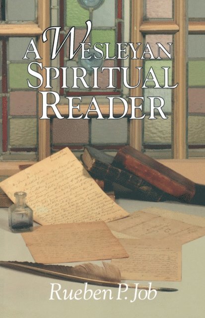 Bishop Rueben P. Job - Wesleyan Spiritual Reader, E-bok