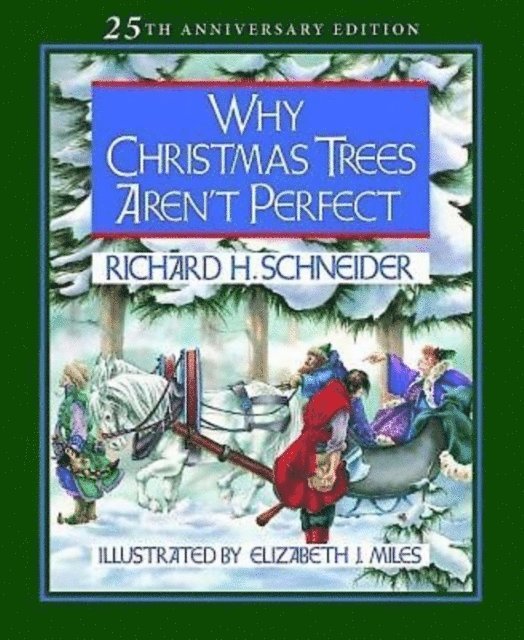 Richard H. Schneider - Why Christmas Trees Aren't Perfect, E-bok