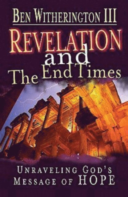 Ben Witherington III - Revelation and the End Times Participant's Guide, E-bok