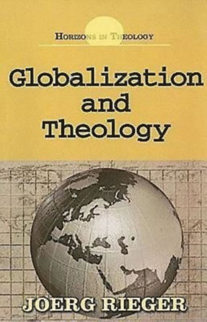 Joerg Rieger - Globalization and Theology, E-bok