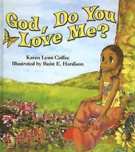 Karen Lynn Coffee - God, Do You Love Me?, E-bok