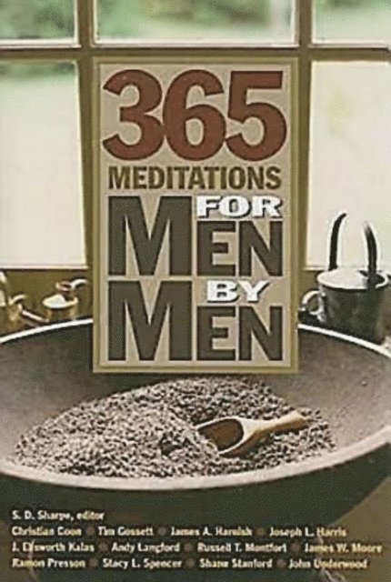 Sally D. Sharpe - 365 Meditations for Men by Men, E-bok. Tillgänglighet: Lägg i varukorg