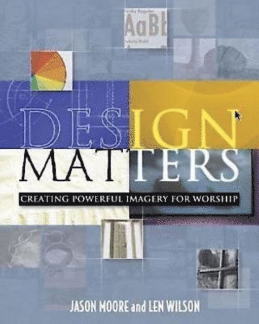 Jason Moore, Len Wilson - Design Matters, E-bok