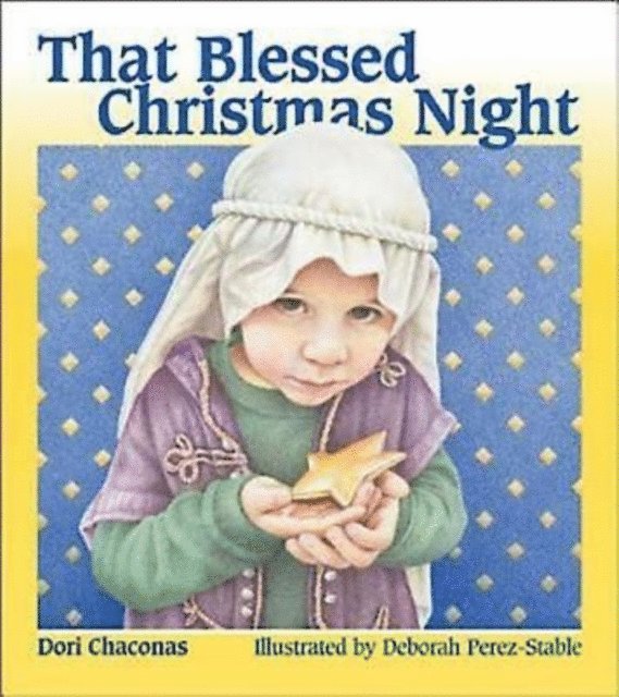 Dori Chaconas - That Blessed Christmas Night, E-bok