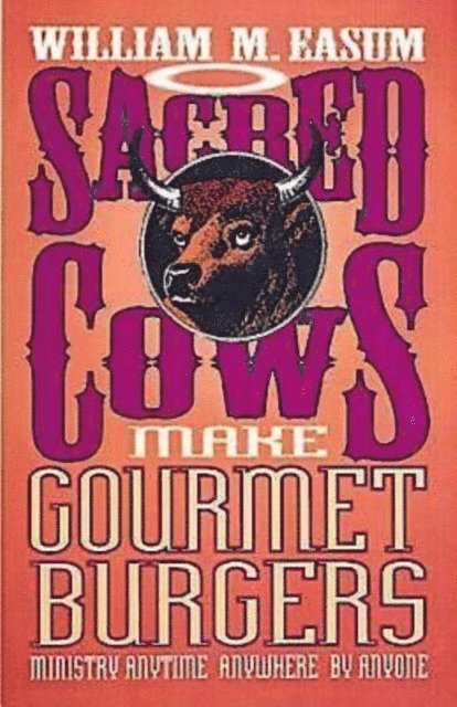 Bill Easum - Sacred Cows Make Gourmet Burgers, E-bok
