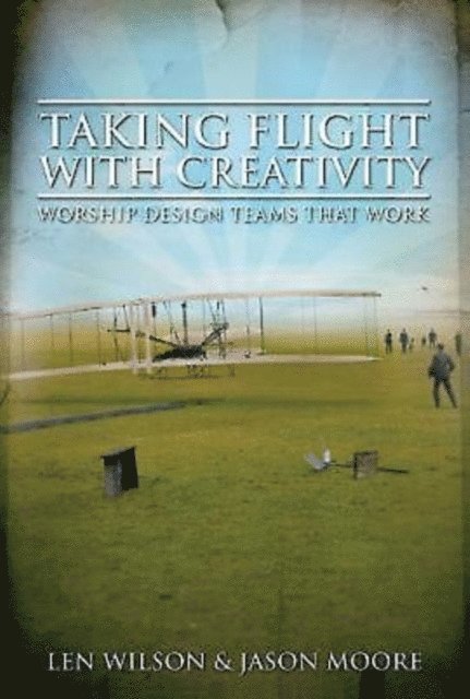 Jason Moore, Len Wilson - Taking Flight With Creativity, E-bok