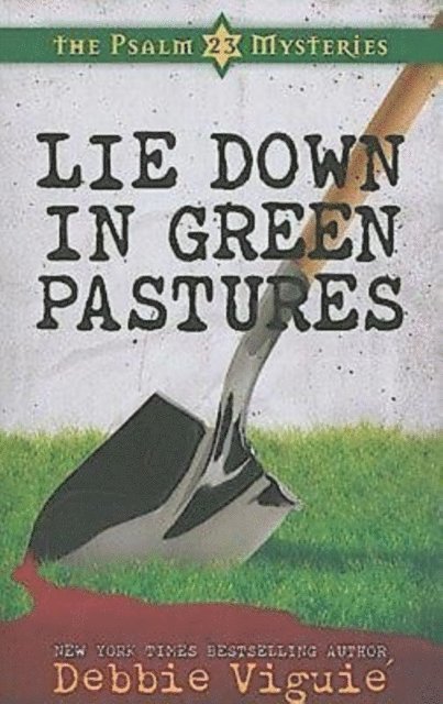 Debbie Viguie - Lie Down in Green Pastures, E-bok