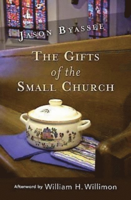 Dr. Jason Byassee - Gifts of the Small Church, E-bok