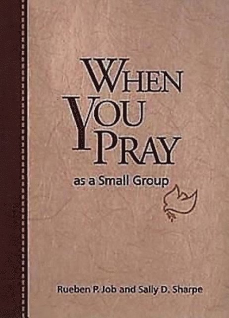 Rueben P. Job - When You Pray As a Small Group, E-bok