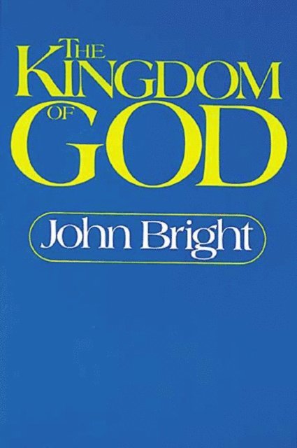 John Bright - Kingdom of God, E-bok
