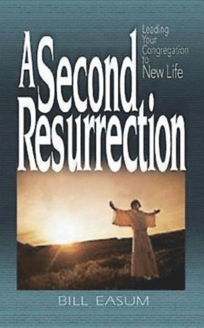 Bill Easum - Second Resurrection, E-bok