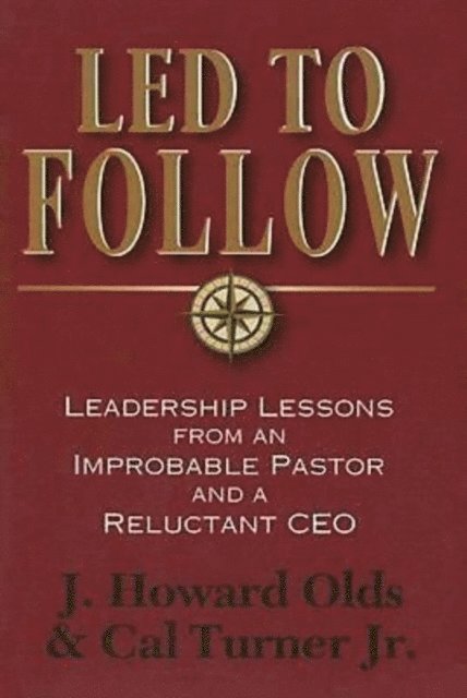 J. Howard Olds, Cal Turner JR. - Led to Follow, E-bok