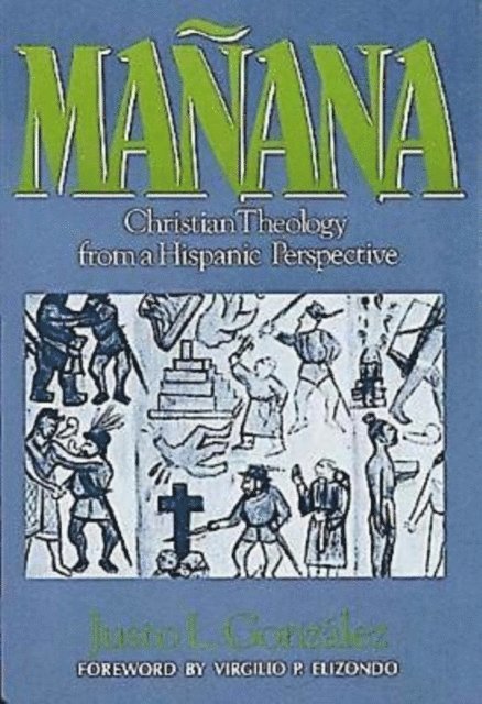 Dr. Justo L. Gonzalez - Manana, E-bok