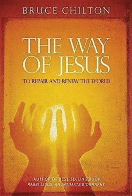 Prof. Bruce Chilton - Way of Jesus, E-bok
