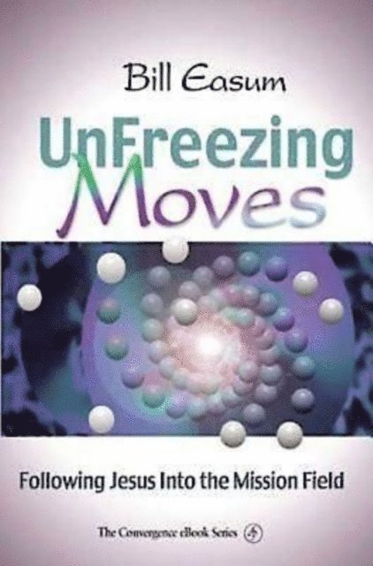 William Easum, Bill Easum - Unfreezing Moves, E-bok