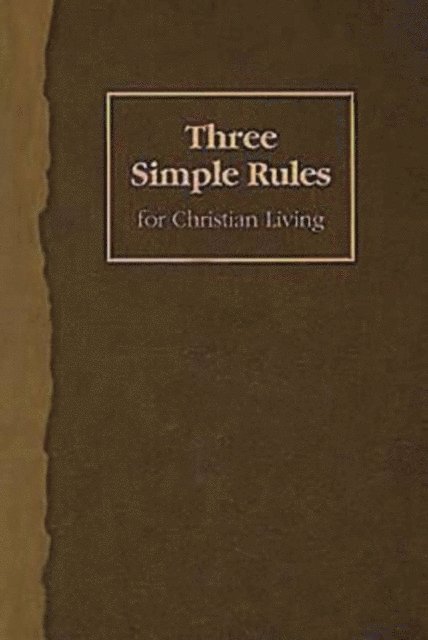 Bishop Rueben P. Job, Jeanne Torrence Finley - Three Simple Rules for Christian Living, E-bok