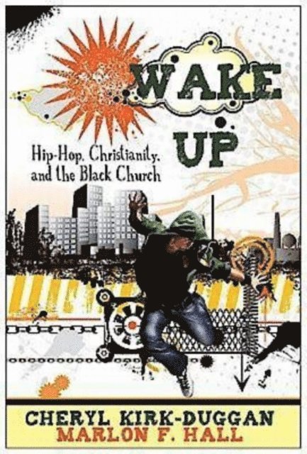 Dr. Cheryl Kirk-Duggan, Rev. Marlon F. Hall - Wake Up, E-bok