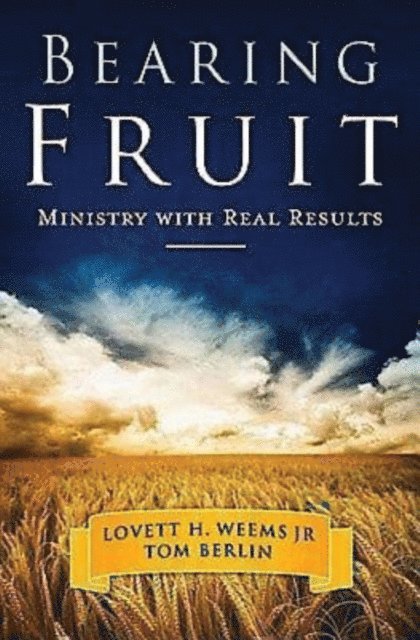 Lovett H. Weems JR., Tom Berlin - Bearing Fruit, E-bok