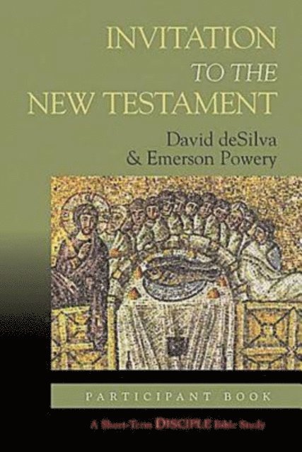 Dr. Emerson B. Powery, David A. deSilva - Invitation to the New Testament: Participant Book, E-bok