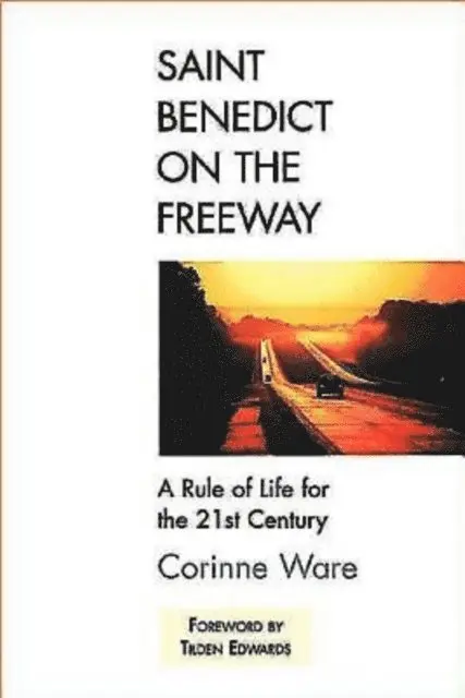 Corinne Ware - Saint Benedict on the Freeway, E-bok. Tillgänglighet: Lägg i varukorg