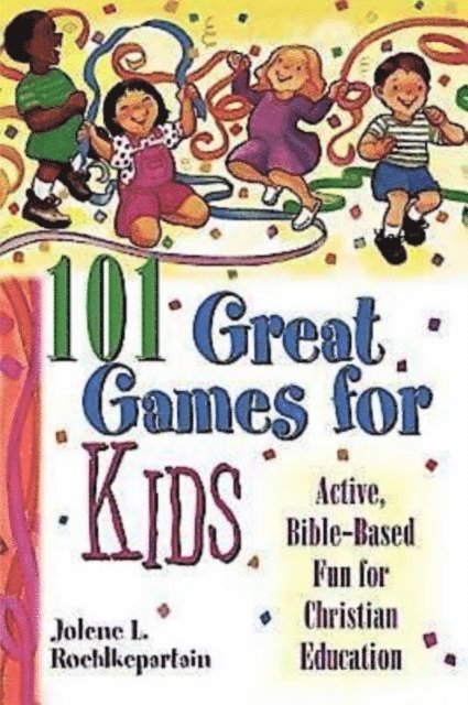 Jolene L. Roehlkepartain - 101 Great Games for Kids, E-bok. Tillgänglighet: Lägg i varukorg