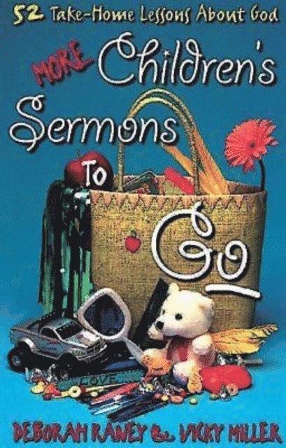 Deborah Raney - More Children's Sermons To Go, E-bok
