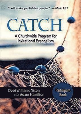 Debi Nixon - CATCH: Small-Group Participant Book, Häftad