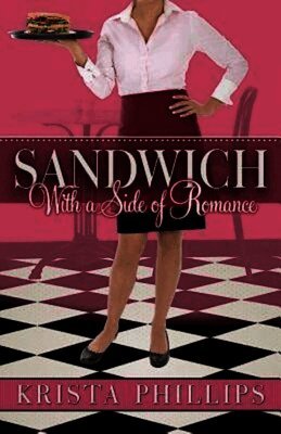 Krista Phillips - Sandwich, With a Side of Romance, Häftad