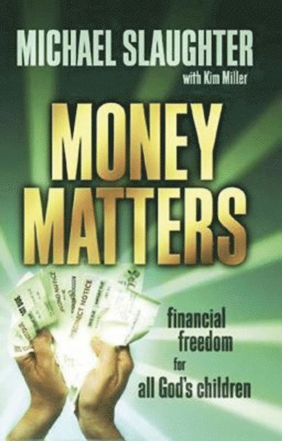 Kim Miller, Rev. Dr. Mike Slaughter - Money Matters Participant's Guide, E-bok