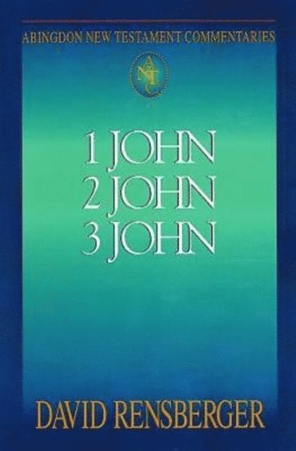 David Rensberger - Abingdon New Testament Commentaries: 1, 2, & 3 John, E-bok