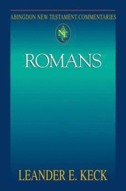 Leander E. Keck - Abingdon New Testament Commentaries: Romans, E-bok