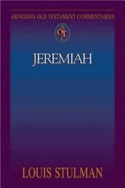 Louis Stulman - Abingdon Old Testament Commentaries: Jeremiah, E-bok