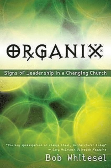 Bob Whitesel - Organix, E-bok