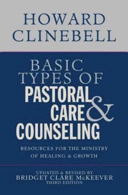 Howard Clinebell - Basic Types of Pastoral Care & Counseling, E-bok