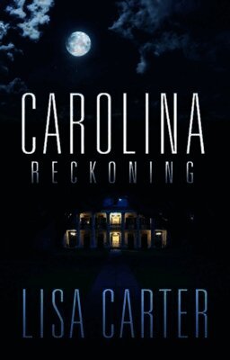 Lisa Carter - Carolina Reckoning, Häftad
