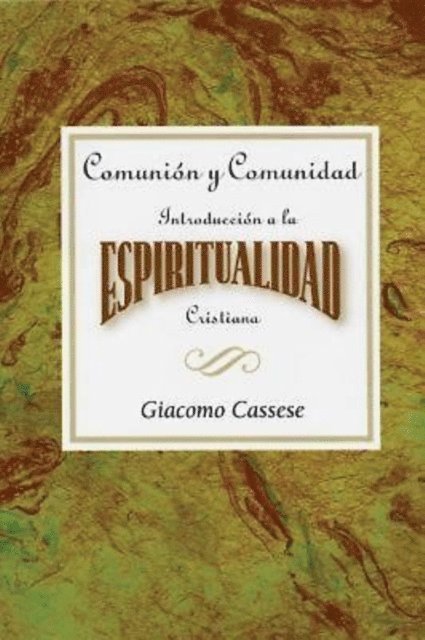 Giacomo Cassese - Comunion y comunidad: Introduccion a la espiritualidad Cristiana AETH, E-bok