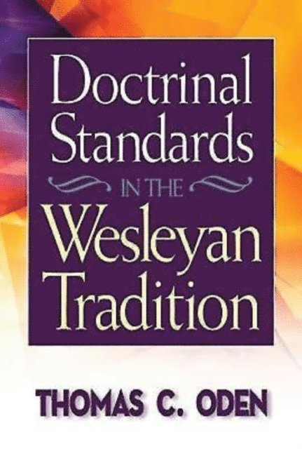 Thomas C. Oden - Doctrinal Standards in the Wesleyan Tradition, E-bok