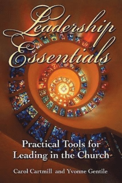 Carol Cartmill, Yvonne Gentile - Leadership Essentials, E-bok